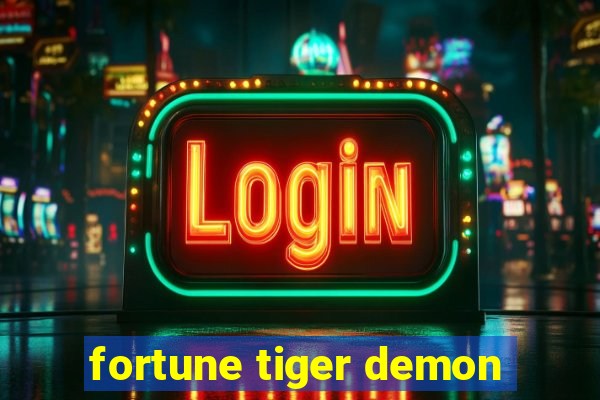fortune tiger demon